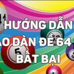 dàn đề 64 con s666 2